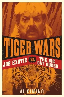 La guerre des tigres : Joe Exotic contre la reine des grands félins - Tiger Wars: Joe Exotic vs. the Big Cat Queen