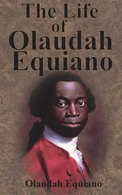 La vie d'Olaudah Equiano - The Life of Olaudah Equiano