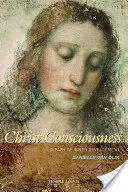 La conscience du Christ : Un chemin de développement intérieur - Christ Consciousness: A Path of Inner Development