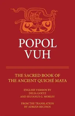 Popol Vuh : Le livre sacré des anciens Mayas Quiche - Popol Vuh: The Sacred Book of the Ancient Quiche Maya