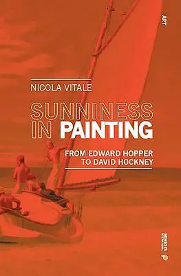 L'ensoleillement dans la peinture : D'Edward Hopper à David Hockney - Sunniness in Painting: From Edward Hopper to David Hockney