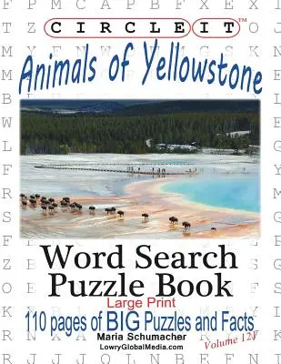 Encerclez-le, animaux de Yellowstone, gros caractères, mots cachés, livre de puzzles - Circle It, Animals of Yellowstone, Large Print, Word Search, Puzzle Book