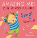 Canto ! Soy Sorprendente ! - Canto!/Sing!: Soy Sorprendente!/Amazing Me!