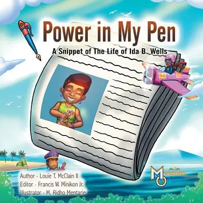 Le pouvoir de ma plume : Une bribe de la vie d'Ida B. Wells - Power in My Pen: A Snippet of the Life of Ida B. Wells