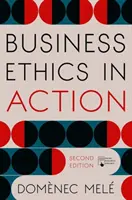 L'éthique des affaires en action : Gérer l'excellence humaine dans les organisations - Business Ethics in Action: Managing Human Excellence in Organizations
