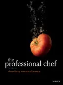 Le chef professionnel (The Culinary Institute of America (Cia)) - The Professional Chef (The Culinary Institute of America (Cia))