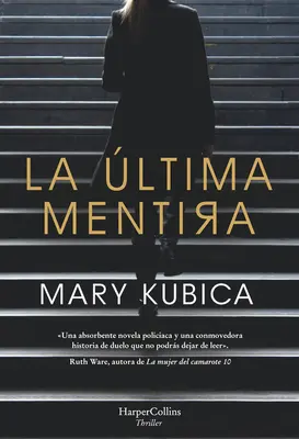 La ltima Mentira (Le dernier mensonge - édition espagnole) - La ltima Mentira (Every Last Lie - Spanish Edition)