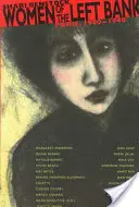 Les femmes de la rive gauche : Paris, 1900-1940 - Women of the Left Bank: Paris, 1900-1940