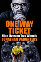 One Way Ticket - Neuf vies sur deux roues - One Way Ticket - Nine Lives on Two Wheels