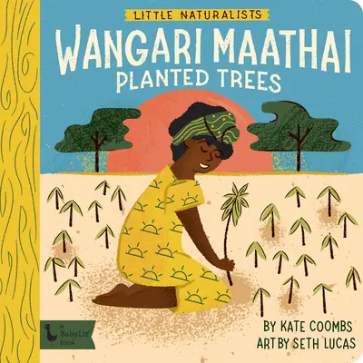 Les petits naturalistes : Wangari Maathai a planté des arbres - Little Naturalists: Wangari Maathai Planted Trees