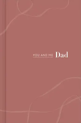 Toi et moi papa : Toi et moi papa - You and Me Dad: You and Me Dad