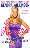 Être Kendra : berceaux, cocktails et retour au sexy - Being Kendra: Cribs, Cocktails & Getting My Sexy Back