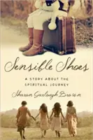 Les chaussures intelligentes : Une histoire sur le voyage spirituel - Sensible Shoes: A Story about the Spiritual Journey