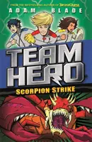 Team Hero : Scorpion Strike : Série 2 Livre 2 - Team Hero: Scorpion Strike: Series 2 Book 2