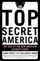 Top Secret America : La montée du nouvel État sécuritaire américain - Top Secret America: The Rise of the New American Security State