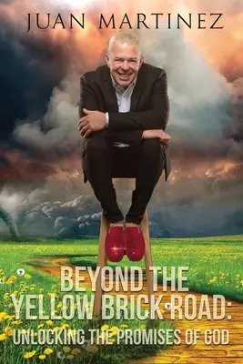 Au-delà du chemin de briques jaunes : Dévoiler les promesses de Dieu - Beyond the Yellow Brick Road: Unlocking the Promises of God