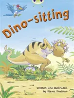 Bug Club Independent Fiction Deuxième année Orange B Dino-sitting - Bug Club Independent Fiction Year Two Orange B Dino-sitting