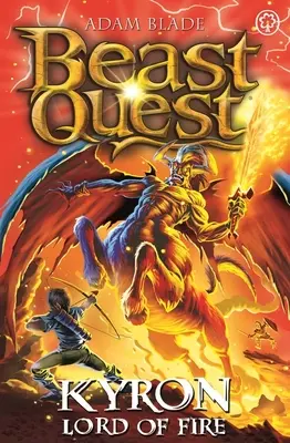 Beast Quest : Kyron, Seigneur du Feu : Série 26 Tome 4 - Beast Quest: Kyron, Lord of Fire: Series 26 Book 4