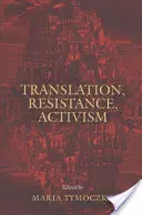 Traduction, résistance, activisme - Translation, Resistance, Activism