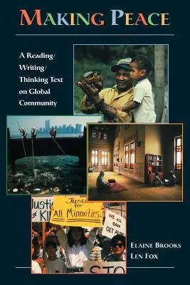 Faire la paix : Un texte de lecture/écriture/réflexion sur la communauté mondiale - Making Peace: A Reading/Writing/Thinking Text on Global Community