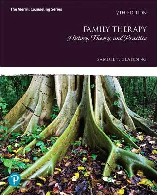 Thérapie familiale : histoire, théorie et pratique - Family Therapy: History, Theory, and Practice