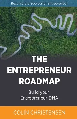 La feuille de route de l'entrepreneur - The Entrepreneur Roadmap