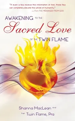 S'éveiller à l'amour sacré de la flamme jumelle - Awakening to the Sacred Love of the Twin Flame