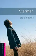 Oxford Bookworms Library : Starman : Starter : Vocabulaire de 250 mots - Oxford Bookworms Library: Starman: Starter: 250-Word Vocabulary