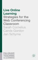 Apprentissage en ligne en direct : Stratégies pour la salle de classe avec conférence Web - Live Online Learning: Strategies for the Web Conferencing Classroom