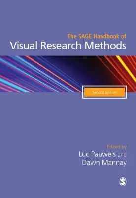 The Sage Handbook of Visual Research Methods (Manuel Sage des méthodes de recherche visuelle) - The Sage Handbook of Visual Research Methods