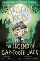 Les clés du squelette : La légende de Gap-tooth Jack - Skeleton Keys: The Legend of Gap-tooth Jack