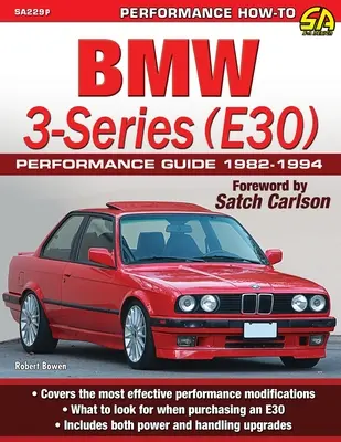 BMW Série 3 (E30) Guide de performance : 1982-1994 - BMW 3-Series (E30) Performance Guide: 1982-1994