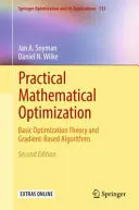 Optimisation mathématique pratique : Théorie de base de l'optimisation et algorithmes basés sur le gradient - Practical Mathematical Optimization: Basic Optimization Theory and Gradient-Based Algorithms