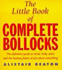 Le petit livre des conneries - Little Book Of Complete Bollocks