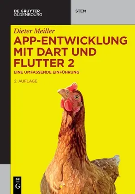 Développement d'applications avec Dart et Flutter 2 : Une introduction complète - App-Entwicklung Mit Dart Und Flutter 2: Eine Umfassende Einfhrung