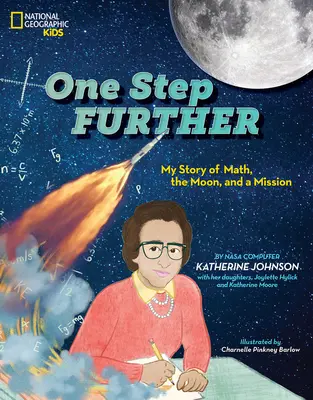 Un pas de plus : L'histoire des mathématiques, de la lune et d'une mission de toute une vie - One Step Further: My Story of Math, the Moon, and a Lifelong Mission