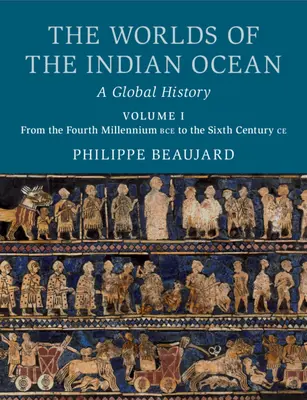 Les mondes de l'océan Indien : Une histoire globale - The Worlds of the Indian Ocean: A Global History