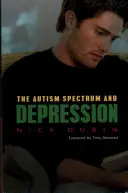 Le spectre autistique et la dépression - The Autism Spectrum and Depression