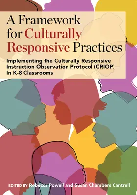 Un cadre pour des pratiques culturellement adaptées : Mise en œuvre du protocole d'observation de l'enseignement adapté à la culture (CRIOP) dans les classes de la maternelle à la 8e année - A Framework for Culturally Responsive Practices: Implementing the Culturally Responsive Instruction Observation Protocol (CRIOP) in K-8 Classrooms