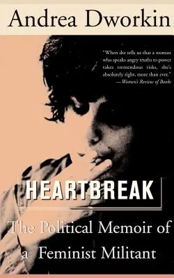 Heartbreak : Les mémoires politiques d'une militante féministe - Heartbreak: The Political Memoir of a Feminist Militant