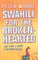 Le swahili pour les cœurs brisés - Swahili For The Broken-Hearted