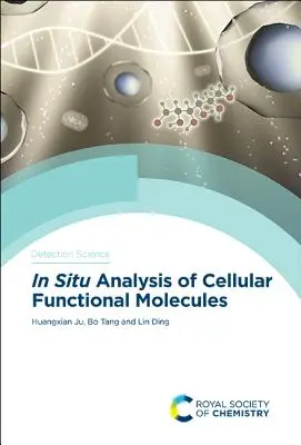 Analyse in situ des molécules fonctionnelles cellulaires - In Situ Analysis of Cellular Functional Molecules
