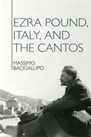 Ezra Pound, l'Italie et les Cantos - Ezra Pound, Italy, and the Cantos