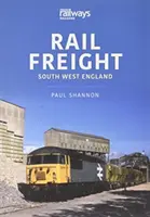 FRET FERROVIAIRE DANS LE SUD-OUEST DE L'ANGLETERRE - RAIL FREIGHT SOUTH WEST ENGLAND