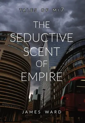 L'odeur séduisante de l'empire - The Seductive Scent of Empire