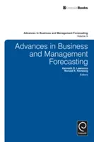 Advances in Business and Management Forecasting (en anglais) - Advances in Business and Management Forecasting