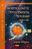 Programmes de développement morphogénétique - Cellules souches - Morphogenetic Developmental Programs - Stem Cells