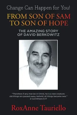 Du fils de Sam au fils de l'espoir : l'incroyable histoire de David Berkowitz - From Son of Sam to Son of Hope: The Amazing Story of David Berkowitz