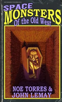 Les monstres de l'espace du vieil Ouest - Space Monsters of the Old West