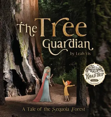 Le gardien de l'arbre : Un conte sur la forêt de séquoias - The Tree Guardian: A Tale of the Sequoia Forest